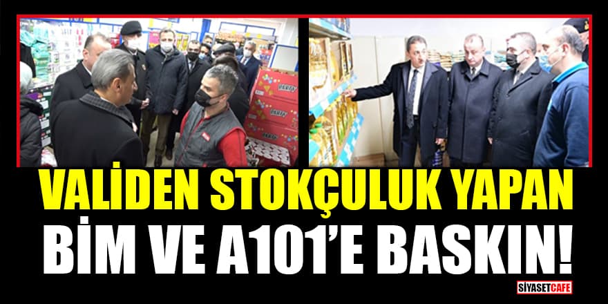 Sinop Valisi'nden stokçuluk yapan BİM ve A101'e baskın!