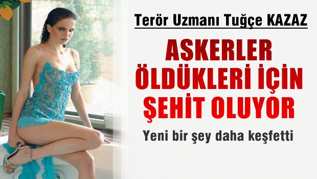 Tuğçe Kazaz'dan şehadet yorumu!
