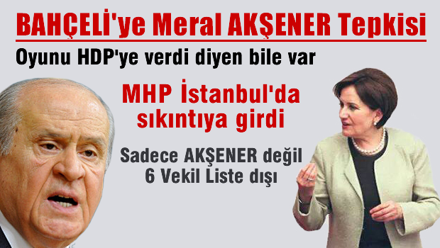 Bahçeli'ye Meral AKŞENER tepkisi, Oyunu HDP'ye mi verdi? diyen bile var