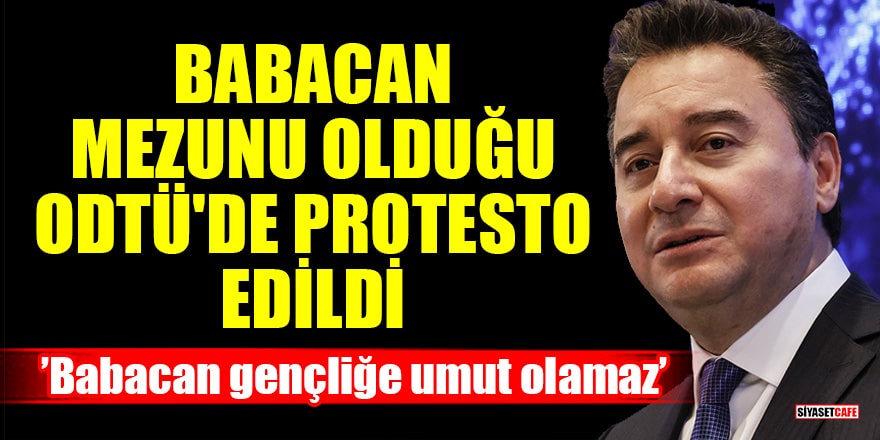 Ali Babacan mezunu olduğu ODTÜ'de protesto edildi! Etkinlik iptal oldu