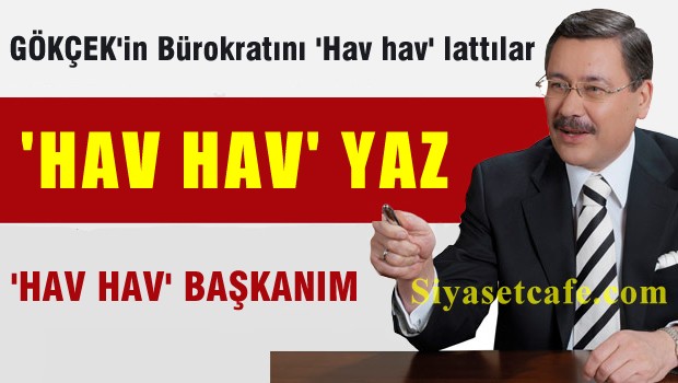 Gökçek'in bürokratını böyle havlattılar