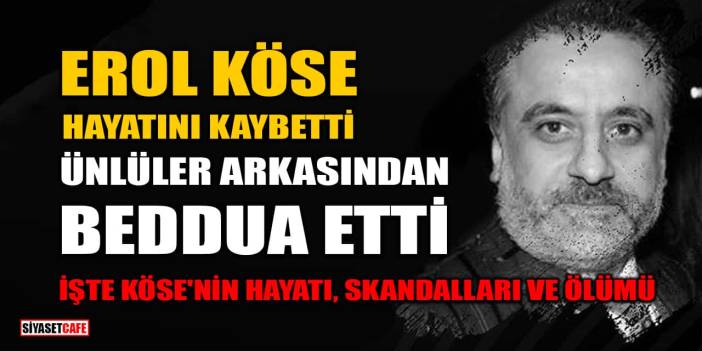 Erol Köse 16. Kattan Düşerek Öldü: Ünlüler Arkasından Beddua Etti