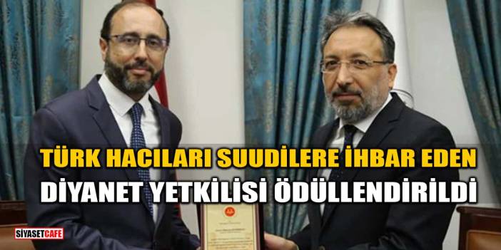 Türk Hacıları Suudilere İhbar Eden Diyanet Yetkilisi Ödüllendirildi