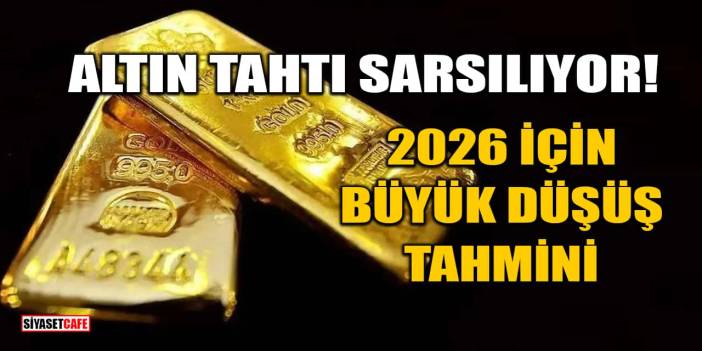 Altın Tahtı Sarsılıyor: 2026 İçin Büyük Düşüş Tahmini