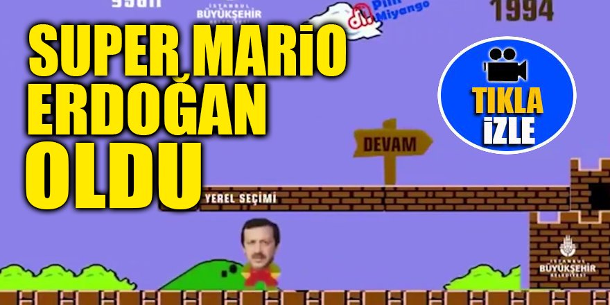 Super Mario Erdoğan oldu