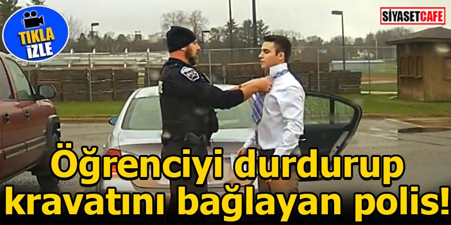 Öğrenciyi durdurup kravatını bağlayan polis!