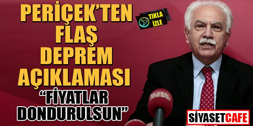 Perinçek'ten deprem bölgesi için hükümete çağrı: Fiyatlar dondurulsun