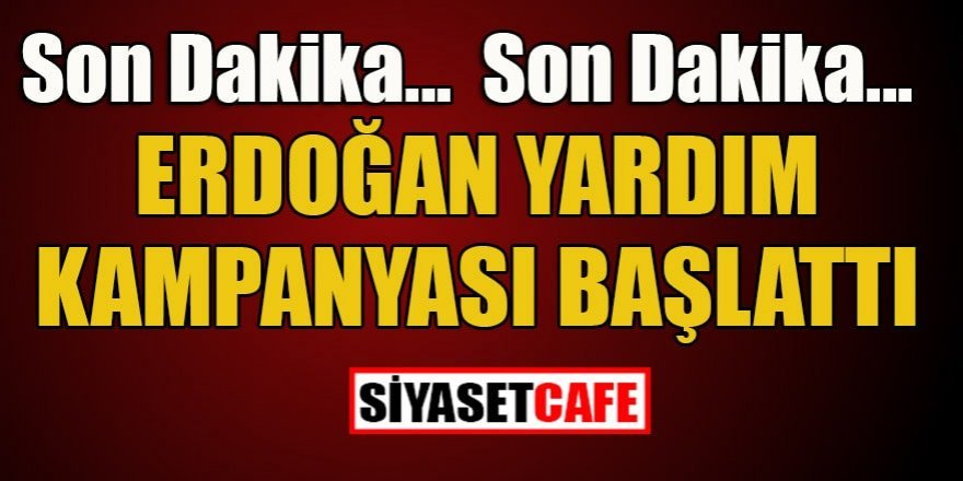 Erdoğan'dan "Biz bize yeteriz" dayanışma kampanyası
