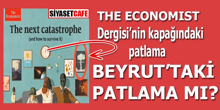 The Economist Dergisi'nin kapağındaki patlama Beyrut'taki patlama mı?
