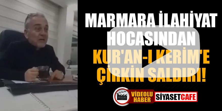 Marmara İlahiyat hocası Mustafa Öztürk'ten Kur'an-ı Kerim’e çirkin saldırı