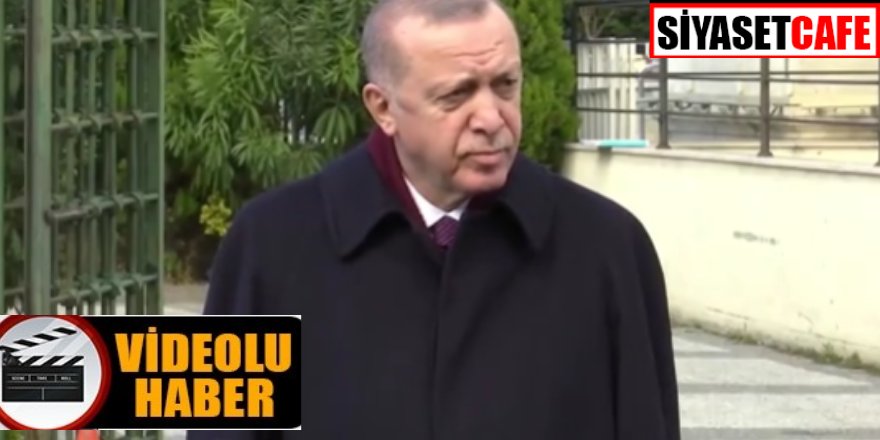 Erdoğan'dan Cuma namazı sonrası önemli açıklamalar