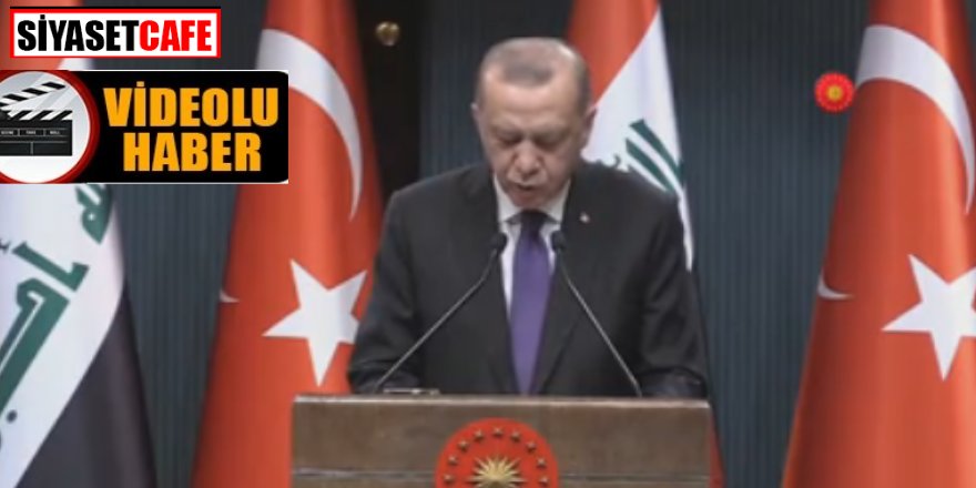 Erdoğan: Irak ile ortak düşmanımız PKK'ya karşı savaşacağız
