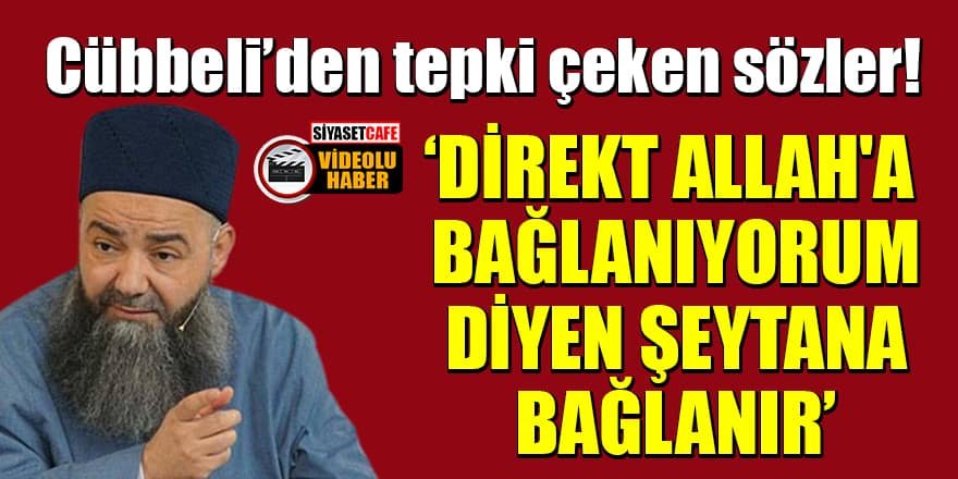 Cübbeli: Direkt Allah'a bağlanıyorum diyen şeytana bağlanır