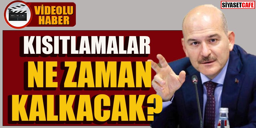 Soylu açıkladı: Kısıtlamalar kalkacak mı? -video-