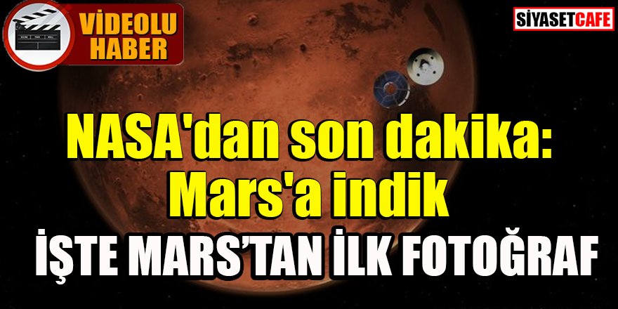 NASA Mars yüzeyine iniş yaptı