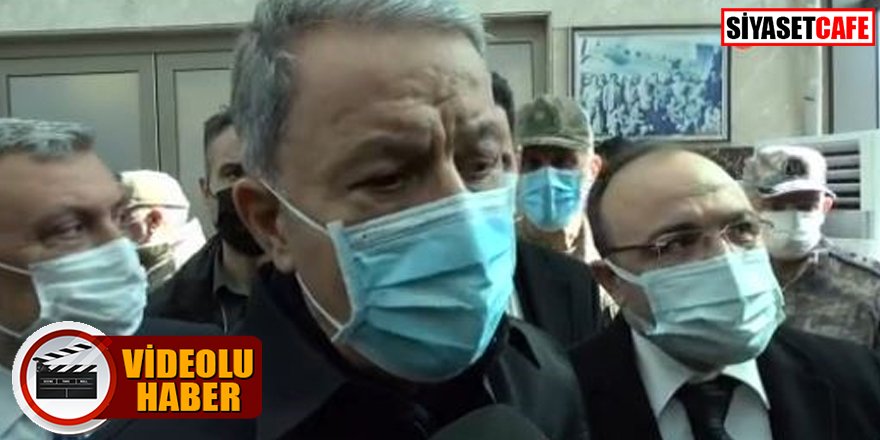 Bakan Akar yaralıların son durumunu açıkladı