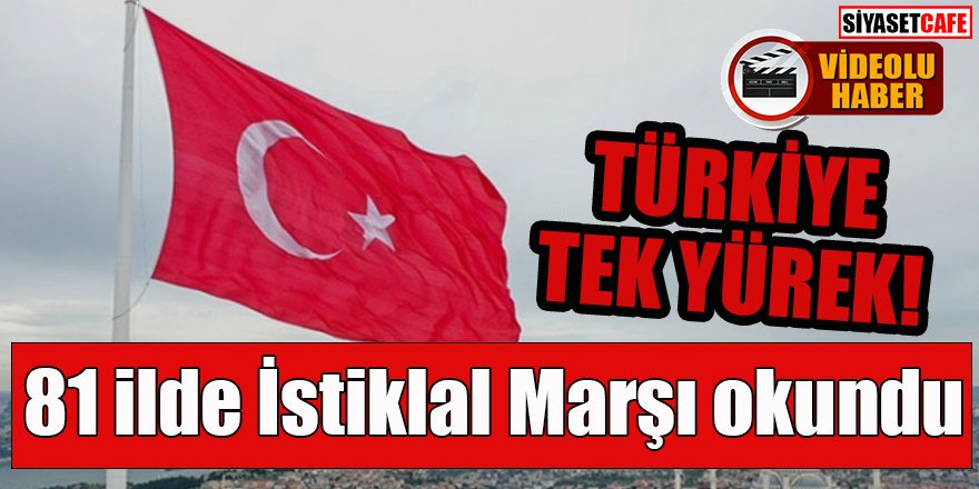 81 ilde İstiklal Marşı okundu