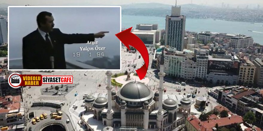 Erdoğan, Taksim Camii projesini 27 yıl önce böyle anlatmıştı!