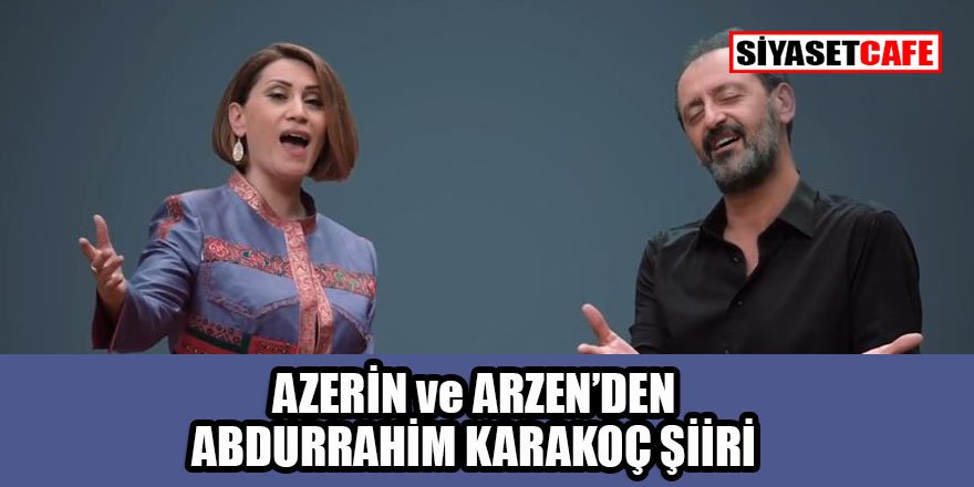 Yücel Arzen ve Azerin'den Abdurrahim Karakoç şiiri düeti