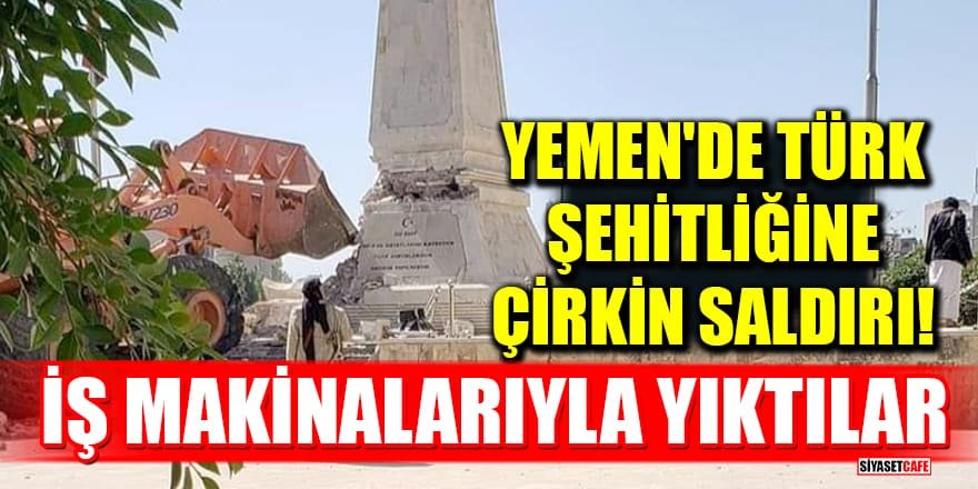 Yemen'de Türk şehitliğine çirkin saldırı! İş makinalarıyla yıktılar