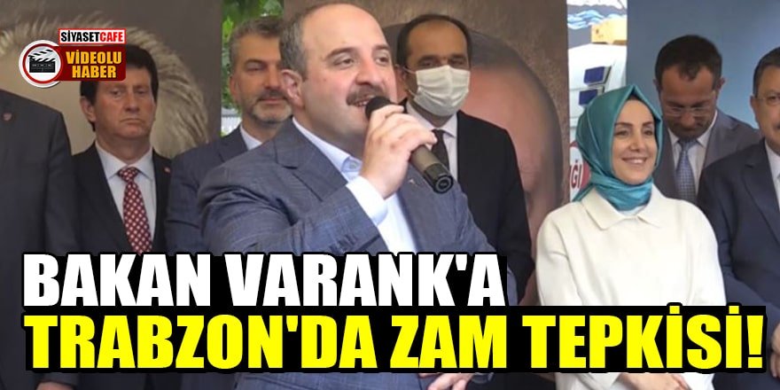 Bakan Varank'a Trabzon'da zam tepkisi!