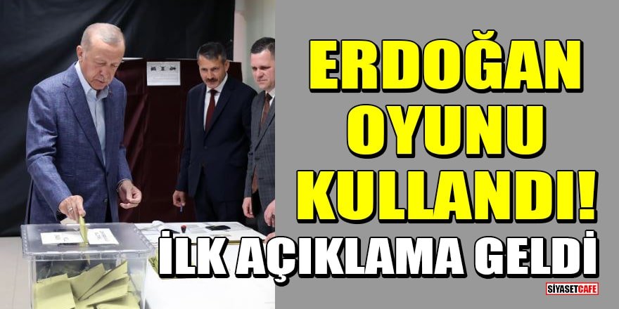 Cumhurbaşkanı Erdoğan oyunu kullandı! İlk açıklama geldi