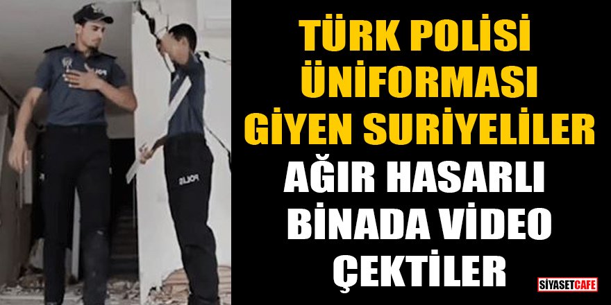 Polis üniforması giyen Suriyeliler, ağır hasarlı binada video çektiler