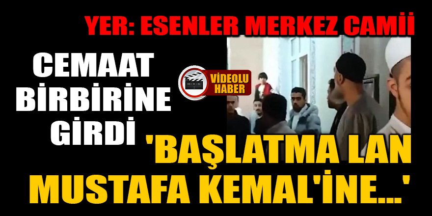 Esenler'de camide 'Atatürk'ü anmadın' kavgası!